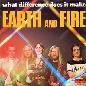 Earth And Fire - What Difference Does It Make Album