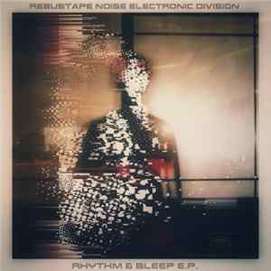 REBUSTAPE NoiseElectronicDivision - RHYTHM&BLEEP e.p. Album