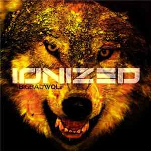 Ionized - Big Bad Wolf Album