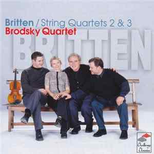 Benjamin Britten, Brodsky Quartet - Britten String Quartets 2 & 3 Album