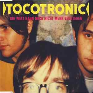 Tocotronic - Die Welt Kann Mich Nicht Mehr Verstehen Album