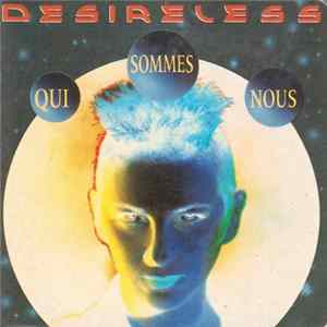 Desireless - Qui Sommes Nous Album