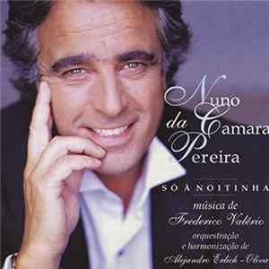 Nuno Da Camara Pereira - Só À Noitinha Album