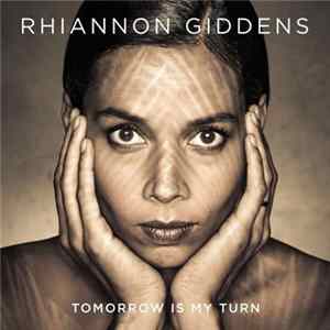 Rhiannon Giddens - Tomorrow Is My Turn Album