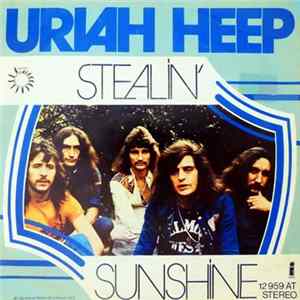 Uriah Heep - Stealin' / Sunshine Album
