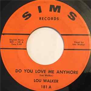 Lou Walker - Do You Love Me Anymore / Too Much Gossip Album