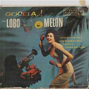 Lobo Y Melon - Gócela..! Album
