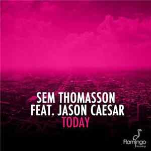 Sem Thomasson Feat. Jason Caesar - Today Album