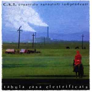 Consorzio Suonatori Indipendenti - Tabula Rasa Elettrificata Album