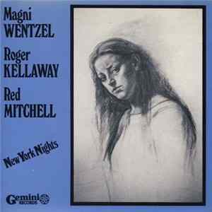 Magni Wentzel, Roger Kellaway, Red Mitchell - New York Nights Album