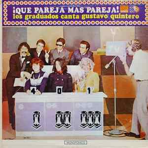 Los Graduados / Gustavo Quintero - ¡Que Pareja Mas Pareja! Album