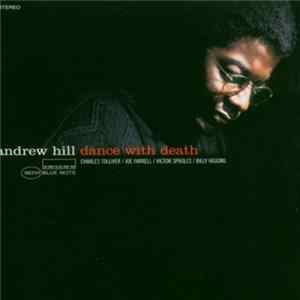 Andrew Hill - Dance With Death Album