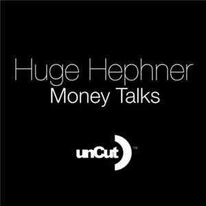 Huge Hephner - Money Talks Album
