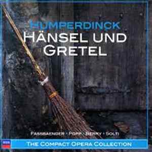 Humperdinck - Fassbaender, Popp, Berry, Solti - Hänsel und Gretel Album