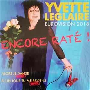 Yvette Leglaire - Eurovision 2018 - Encore Raté ! Album