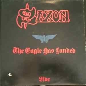 Saxon - The Eagle Has Landed (Live) Album