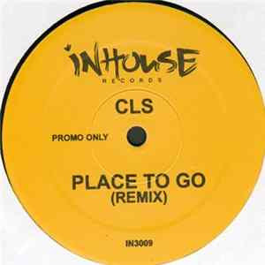 CLS - Place To Go Album