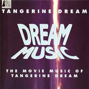 Tangerine Dream - Dream Music (The Movie Music Of Tangerine Dream) Album