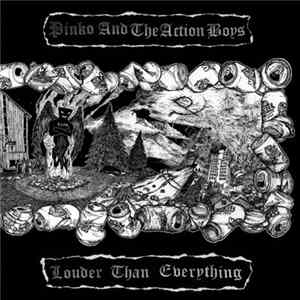 Pinko And The Action Boys - Louder Than Everything Album