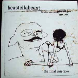 Beastellabeast - The Final Mistake Album