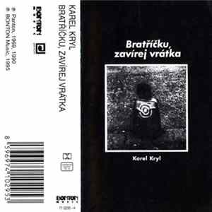 Karel Kryl - Bratříčku, Zavírej Vrátka Album