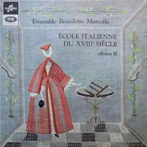 Ensemble Benedetto Marcello - École Italienne Du Xviiie Siècle Album ll Album