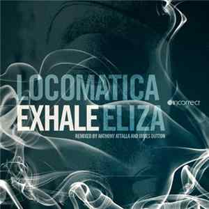 Locomatica - Exhale / Eliza Album