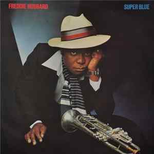 Freddie Hubbard - Super Blue Album
