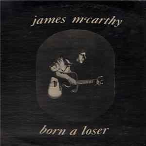 James Mccarthy - Born A Loser Album