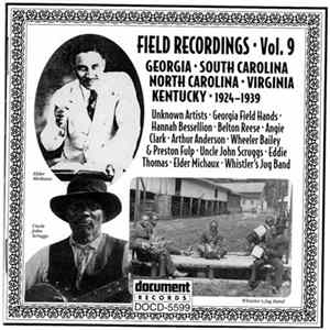 Various - Field Recordings - Volume 9: Georgia, South Carolina, North Carolina, Virginia & Kentucky (1924-1939) Album