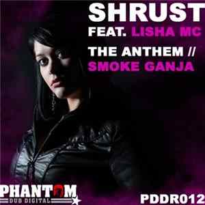 Shrust Feat. Lisha MC - The Anthem / Smoke Ganja Album