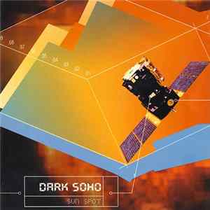 Dark Soho - Sun Spot Album
