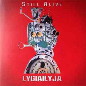 Lygiailyja - Still Alive Album