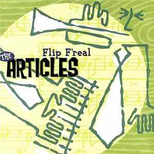 The Articles - Flip F'real Album