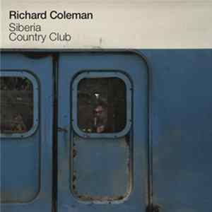 Richard Coleman - Siberia Country Club Album