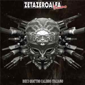 Zetazeroalfa Divisione Rumore - Dieci Quattro Calibro Italiano Album