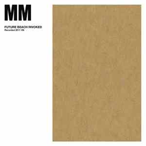 MM - Future Beach Invoked Album