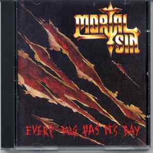 Mortal Sin - Every Dog Has It's Day Album