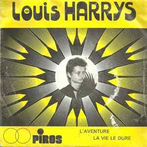 Louis Harrys - L'Aventure / Partout La Vie Lé Dure Album