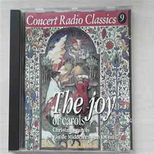 Choir Of Worcester Cathedral, Tewkesbury Abbey Choir, The King's College Choir Of Cambridge, Slovak State Philharmonic Orchestra, Košice, Nicolaus Esterházy Sinfonia, Deller Consort - The Joy Of Carols Album