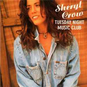 Sheryl Crow - Tuesday Night Music Club Album