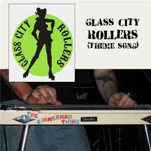The Zimmerman Twins - Glass City Rollers Theme Song Album