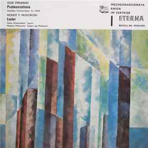 Igor Strawinski / Modest P. Mussorgski - Staatliches Sinfonieorchester Der UdSSR / Galina Wischnewskaja, Moskauer Philharmonie, Igor Markevitch - Psalmensinfonie / Lieder Album
