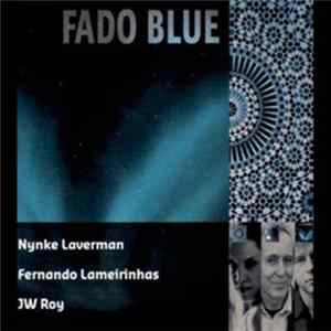 Nynke Laverman, Fernando Lameirinhas, JW Roy - Fado Blue Album