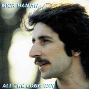 Mick Hanian - All The Long Way Album
