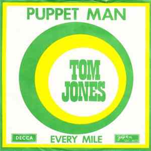 Tom Jones - Puppet Man / Every Mile Album