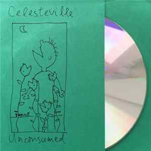 Celesteville - Unconsumed Album