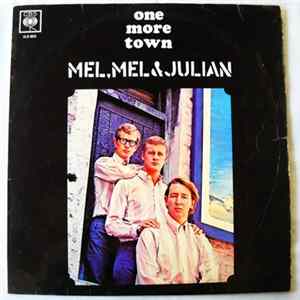 Mel, Mel & Julian - One More Town Album