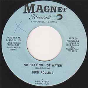 Bird Rollins - No Heat No Hot Water Album