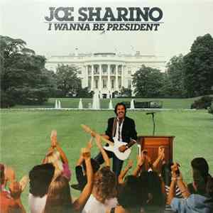 Joe Sharino - I Wanna Be President Album